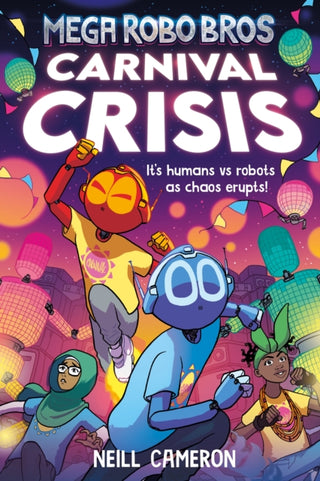 Cover image for 9781788452984 - Mega Robo Bros 6: Carnival Crisis (a Phoenix Comic Book)