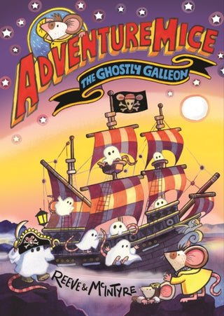 Supplemental image for 9781788453288 - Adventuremice: The Ghostly Galleon - from bestselling creative dream team, Reeve and McIntyre
