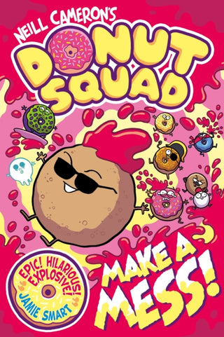 Cover image for 9781788453585 - Donut Squad: Make a Mess! (a Phoenix Comic Book): the latest addition to this bestselling series!