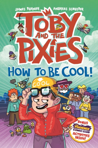 Cover image for 9781788453776 - Toby and the Pixies: How to be Cool! (a Phoenix Comic Book)