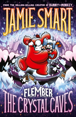Cover image for 9781788453790 - Flember 2: The Crystal Caves (from the multi-million-selling creative genius Jamie Smart)