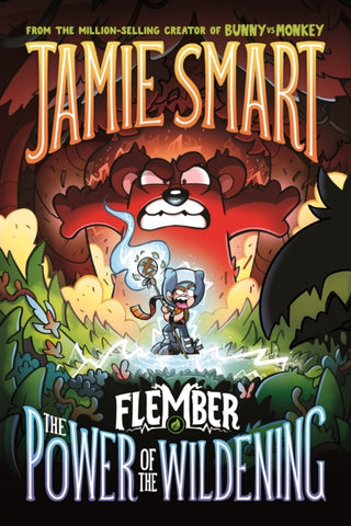 Cover image for 9781788453813 - Flember 4: The Power of the Wildening (from the multi-million-selling creative genius Jamie Smart)