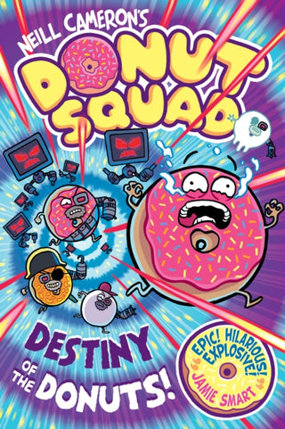 Cover image for 9781788453905 - Donut Squad: Destiny of the Donuts (a Phoenix Comic Book): the latest addition to this bestselling series!