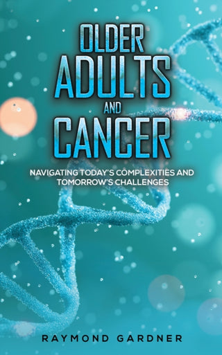 Cover image for 9781788484343 - Older Adults and Cancer