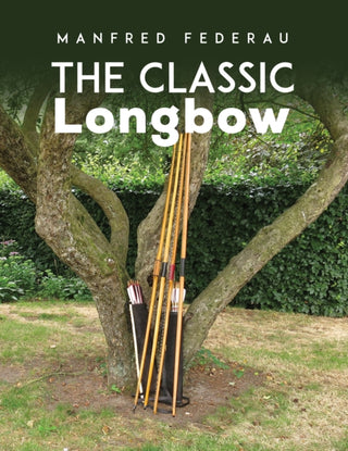 Cover image for 9781788487887 - The Classic Longbow