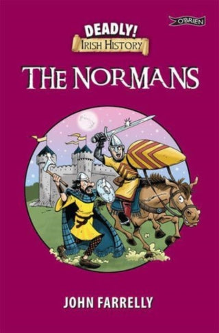 Cover image for 9781788492874 - Deadly! Irish History - The Normans