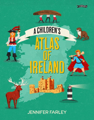 Cover image for 9781788496117 - A Children's Atlas of Ireland
