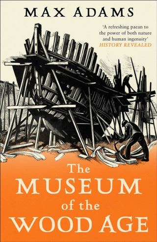 Cover image for 9781788543514 - The Museum of the Wood Age