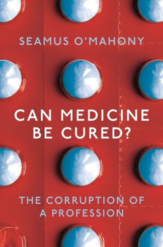 Cover image for 9781788544559 - Can Medicine Be Cured?