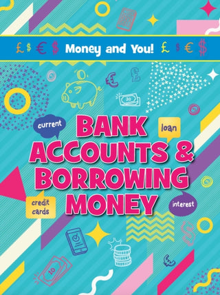 Cover image for 9781788563352 - Bank Accounts & Borrowing Money
