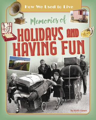 Cover image for 9781788564243 - Memories of Holidays and Having Fun