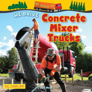 Cover image for 9781788565882 - We Drive Concrete Mixer Trucks