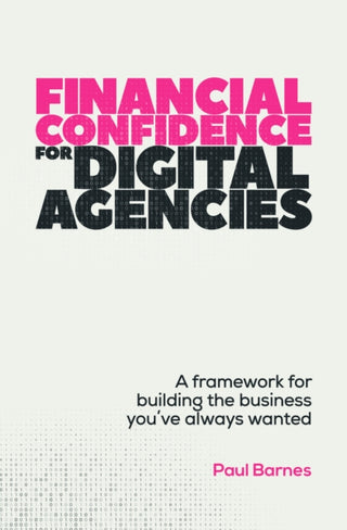 Cover image for 9781788606394 - Financial Confidence for Digital Agencies