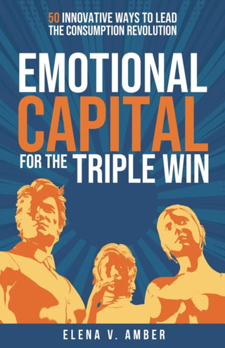 Cover image for 9781788607018 - Emotional Capital for the Triple Win