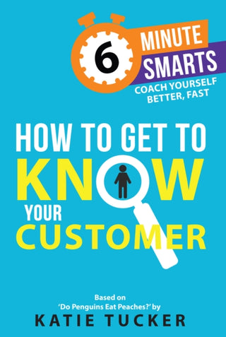 Supplemental image for 9781788607568 - How to Get to Know your Customer