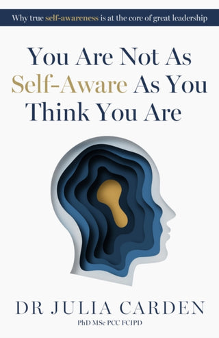 Cover image for 9781788608022 - You Are Not As Self-Aware As You Think You Are