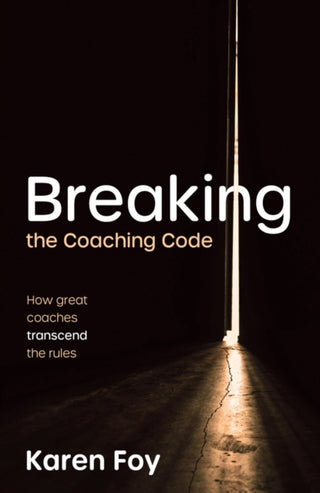 Cover image for 9781788608282 - Breaking the Coaching Code