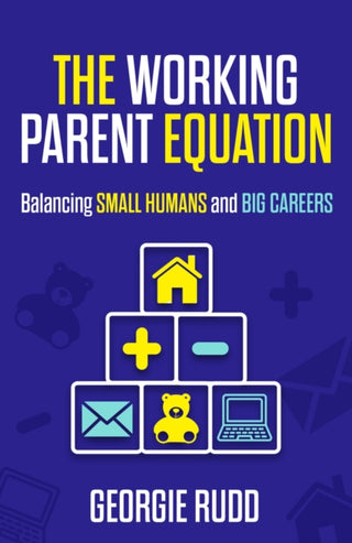 Cover image for 9781788608732 - The Working Parent Equation