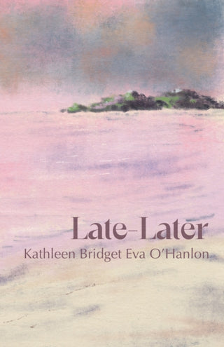 Cover image for 9781788641913 - Late—Later