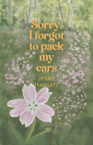 Cover image for 9781788648851 - Sorry, I forgot to pack my ears