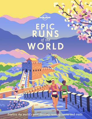 Cover image for 9781788681261 - Lonely Planet Epic Runs of the World