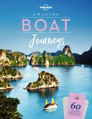 Supplemental image for 9781788681308 - Lonely Planet Amazing Boat Journeys