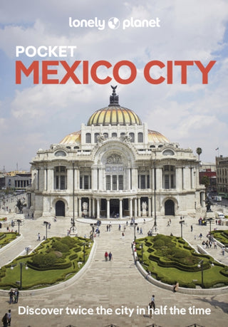 Cover image for 9781788682732 - Lonely Planet Pocket Mexico City