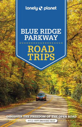 Cover image for 9781788684569 - Lonely Planet Blue Ridge Parkway Road Trips