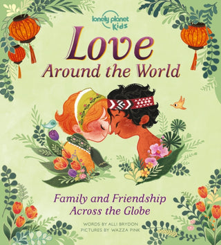 Cover image for 9781788684934 - Lonely Planet Kids Love Around The World