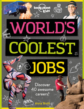 Cover image for 9781788689243 - Lonely Planet Kids World's Coolest Jobs