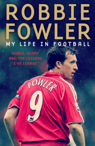 Supplemental image for 9781788703024 - Robbie Fowler: My Life In Football