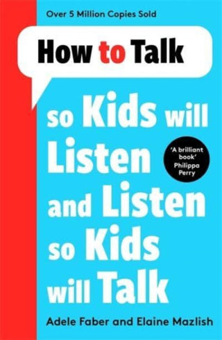 Cover image for 9781788708470 - How to Talk so Kids Will Listen and Listen so Kids Will Talk