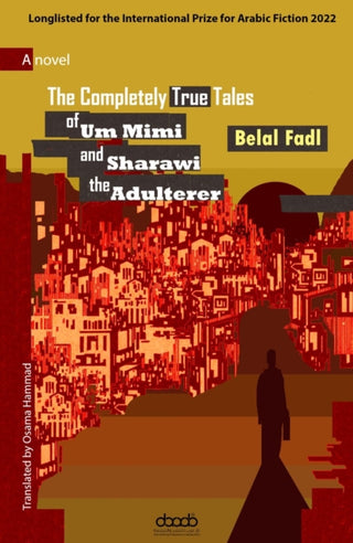 Cover image for 9781788711142 - The Completely True Tales of Um Mimi and Sharawi the Adulterer