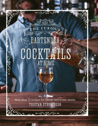 Supplemental image for 9781788793520 - The Curious Bartender: Cocktails At Home