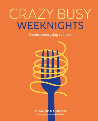 Cover image for 9781788797528 - Crazy Busy Weeknights