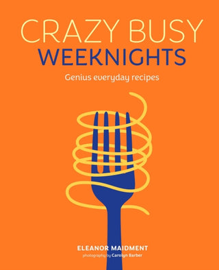 Cover image for 9781788797528 - Crazy Busy Weeknights