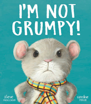 Cover image for 9781788811057 - I’m Not Grumpy!