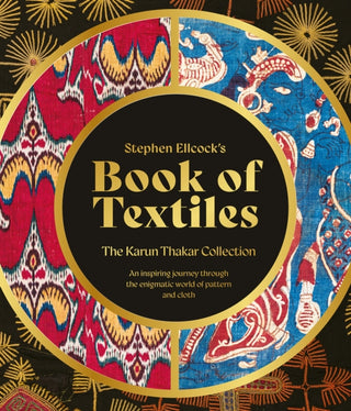 Cover image for 9781788842495 - Stephen Ellcock’s Book of Textiles