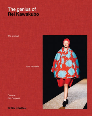 Cover image for 9781788843324 - The Genius of Rei Kawakubo: The woman who founded Comme des Garçons