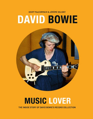 Cover image for 9781788843584 - David Bowie: Music Lover