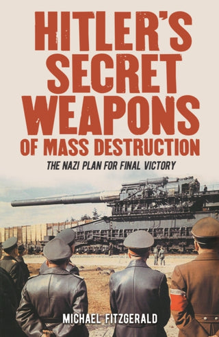 Cover image for 9781788884150 - Hitler's Secret Weapons of Mass Destruction