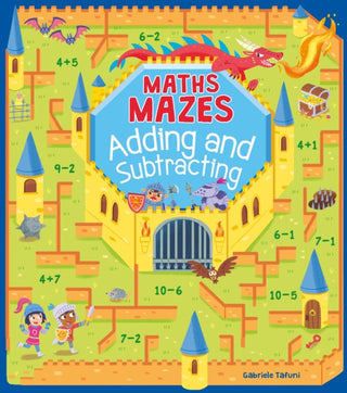 Cover image for 9781788884860 - Maths Mazes: Adding and Subtracting
