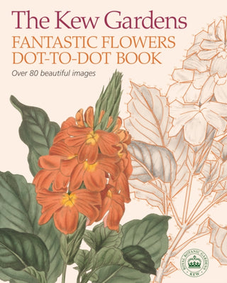 Cover image for 9781788885249 - The Kew Gardens Fantastic Flowers Dot-to-Dot Book