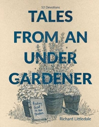 Cover image for 9781788932202 - Tales from an Under-Gardener