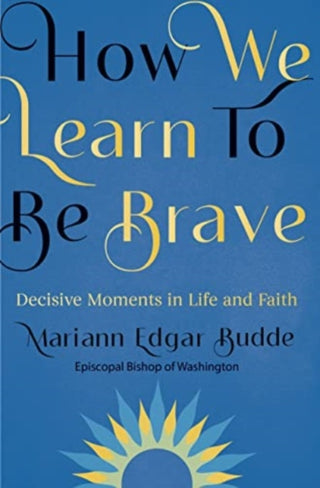 Cover image for 9781788932806 - How We Learn to Be Brave