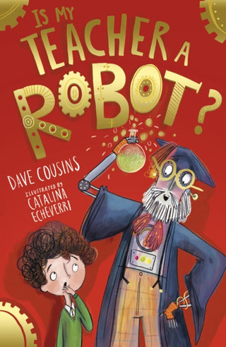 Cover image for 9781788950671 - Is My Teacher A Robot?