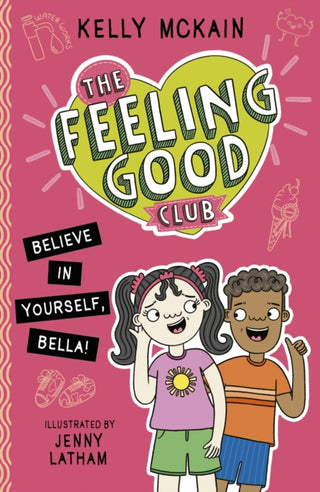Cover image for 9781788953108 - The Feeling Good Club: Believe in Yourself, Bella!