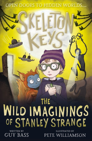 Cover image for 9781788953993 - Skeleton Keys: The Wild Imaginings of Stanley Strange