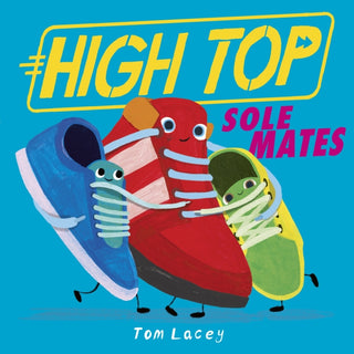 Cover image for 9781788957038 - High Top: Sole Mates
