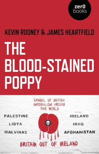 Cover image for 9781789040777 - Blood–Stained Poppy, The – A critique of the politics of commemoration